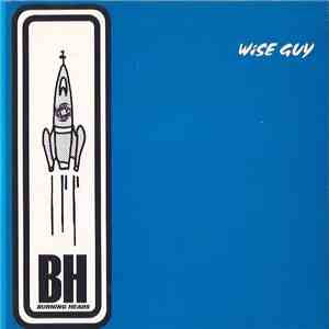 Burning Heads - Wise Guy download flac