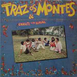 Chiclete Com Banana - Traz Os Montes download flac
