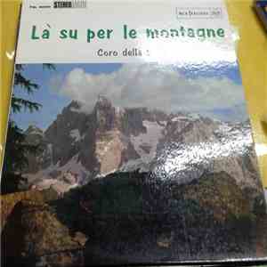 Coro Della S.A.T. - Là Su Per Le Montagne download flac
