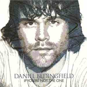 Daniel Bedingfield - If You're Not The One download flac