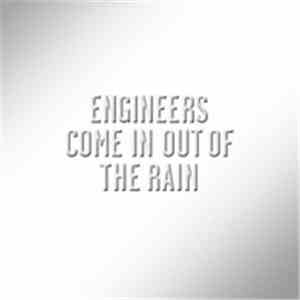 Engineers - Come In Out Of The Rain download flac