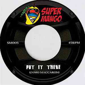 Ennio Maccaroni - Put It There download flac