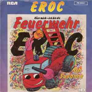 Eroc - Küss Mich - Ich Bin Die Feuerwehr download flac