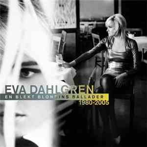 Eva Dahlgren - En Blekt Blondins Ballader 1980-2005 download flac