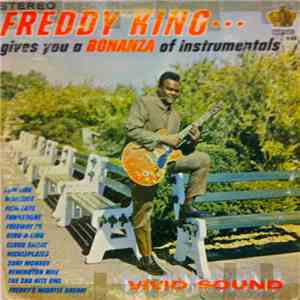 Freddy King - Gives You A Bonanza Of Instrumentals download flac