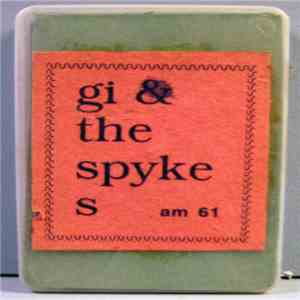 GI & The Spykes - GI & The Spykes download flac