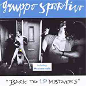 Gruppo Sportivo - Back To 19 Mistakes download flac