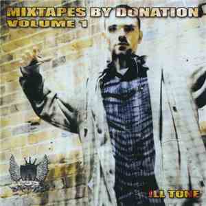 Ill Tone - Mixtape By Donation Volume 1 download flac
