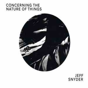 Jeff Snyder - Concerning the Nature of Things download flac