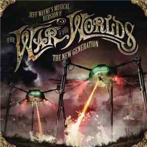 Jeff Wayne - Jeff Wayne's Musical Version Of The War Of The Worlds. The New Generation download flac