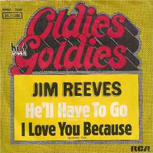 Jim Reeves - He'll Have To Go / I Love You Because download flac
