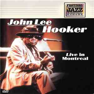 John Lee Hooker - Live In Montreal FLAC album