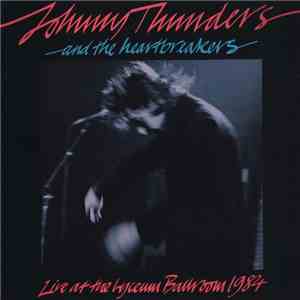 Johnny Thunders & The Heartbreakers - Live At The Lyceum Ballroom, London, 1984 download flac