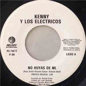 Kenny Y Los Electricos - No Huyas De Mi download flac