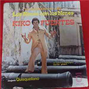 Kiko Fuentes, Conjunto Quisquellano - El Canonazo Del Ano Los Nenes Con Los Nenes download flac