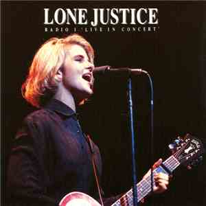 Lone Justice - BBC Radio 1 Live In Concert download flac