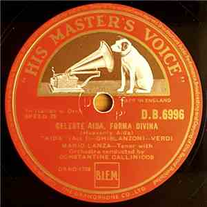 Mario Lanza, Constantine Callinicos And His Orchestra - Celeste Aida, Forma Divina / Mamma Mia, Che Vo' Sape download flac