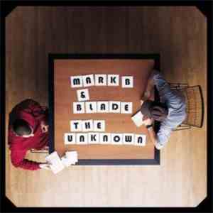 Mark B & Blade - The Unknown download flac