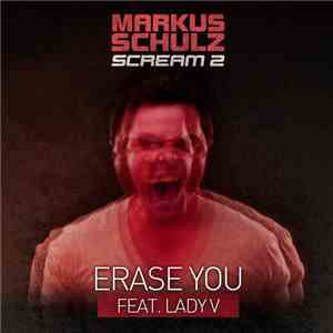 Markus Schulz Feat. Lady V - Erase You download flac