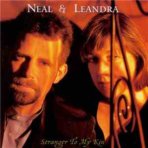 Neal & Leandra - Stranger To My Kin download flac