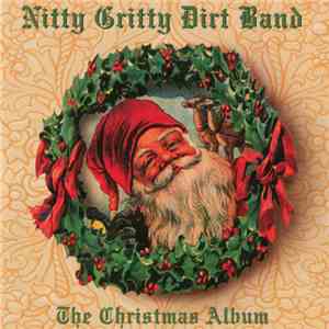 Nitty Gritty Dirt Band - The Christmas Album download flac