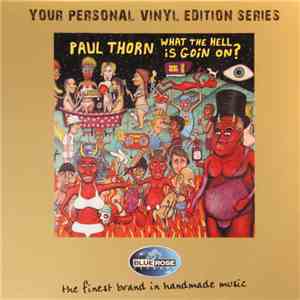 Paul Thorn - What The Hell Is Goin On? download flac