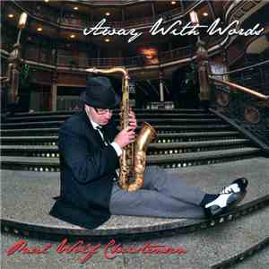 Paul Wolf Christensen - Away With Words download flac