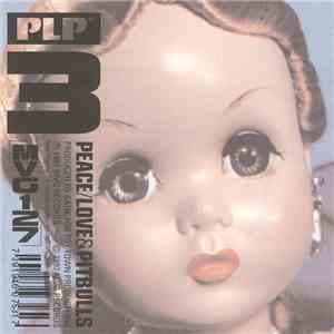 Peace/Love & Pitbulls - 3 download flac