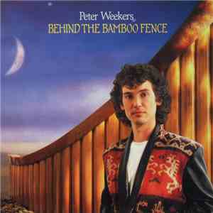 Peter Weekers - Behind The Bamboo Fence download flac