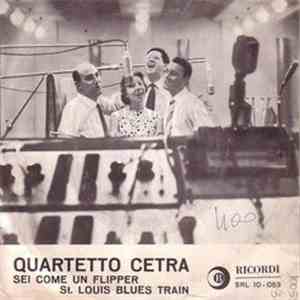 Quartetto Cetra - Sei Come Un Flipper / St. Louis Blues Train download flac
