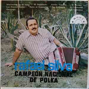 Rafael Silva  - Campeon Nacional De Polka download flac