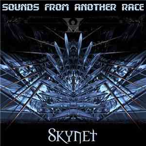 Sounds From Another Race - Skynet download flac