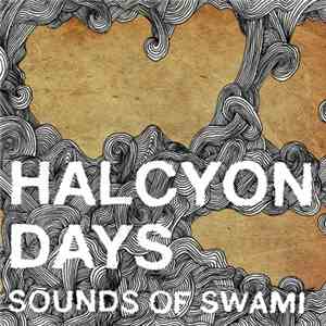Sounds Of Swami - Halcyon Days download flac
