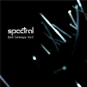 Spectral  - Back Catalogue Vol.2 download flac