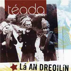 Téada - Lá An Dreoilín download flac