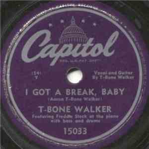 T-Bone Walker - I Got A Break, Baby / Mean Old World download flac