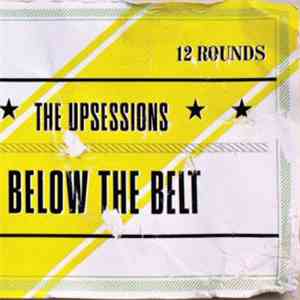 The Upsessions - Below The Belt download flac