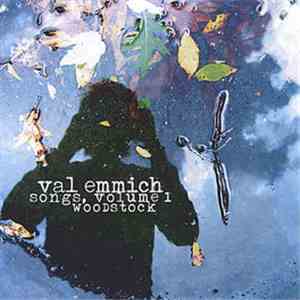 Val Emmich - Songs, Volume 1: Woodstock download flac