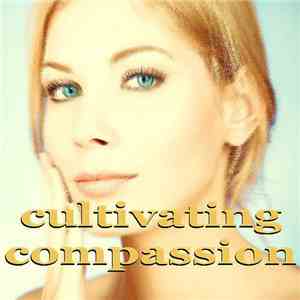 Various - Cultivating Compassion download flac