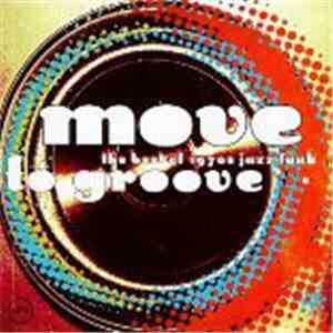 Various - Move To Groove -The Best Of 1970s Jazz-Funk download flac
