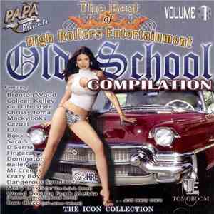 Various - The Best Of High Rollers Entertainment - Old School Compilation Volume 1 download flac