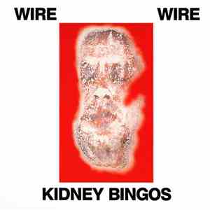 Wire - Kidney Bingos download flac
