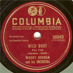 Woody Herman And His Orchestra - Wild Root / Atlanta, G. A. download flac