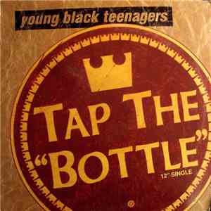 Young Black Teenagers - Tap The Bottle download flac