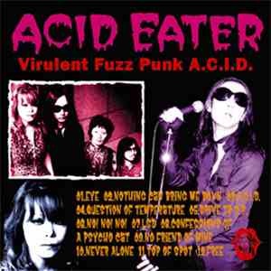 Acid Eater - Virulent Fuzz Punk A.C.I.D. download flac