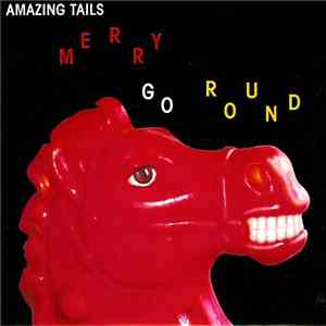 Amazing Tails - Merry Go Round download flac