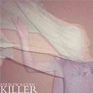 Andrew Reyan - Killer download flac