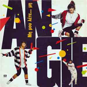 Angie  - Μη Μου Λέτε...Μη download flac