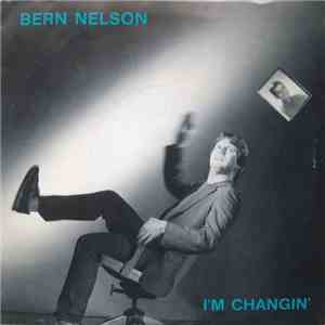Bern Nelson - I'm Changing download flac
