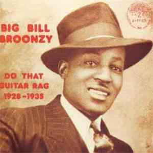 Big Bill Broonzy - Do That Guitar Rag: 1928 - 1935 download flac